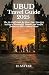 Ubud Travel Guide 2025: The...