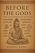 Before The Gods: The Lost W...
