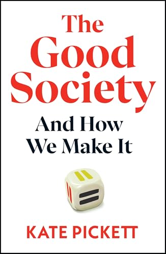 The Good Society and How We Make It (Kindle Edition)