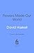How Flowers Made Our World by David Haskell
