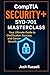 CompTIA Security+ SY0-701 Masterclass:Your Ultimate Guide to Certification Success and Career Growth