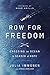 Row for Freedom: Crossing an Ocean in Search of Hope