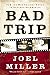 Bad Trip: How the War Again...