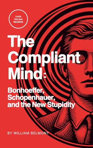 The Compliant Mind: A Self-Help Guide to Escaping the Age of Stupidity, cover