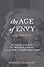 The Age of Envy: 1848-Prese...
