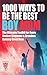 1000 Ways to Be the Best Bo...