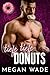 Tiefe Tiefe Donuts: Eine kurvige Heldin Romanze (Kurven Wollen Einfach Spaß Haben 2) (German Edition)