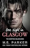 One Night in Glasgow (The Scottish Billionaires)