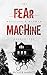 Fear Machine (The Monsters & Mayhem Collection)