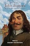 The Story of John Bunyan: The Prisoner Who Wrote Pilgrim's Progress (Lives of Faith and Grace) The Story of John Bunyan: The Prisoner Who Wrote Pilgrim's Progress (Lives of Faith and Grace)