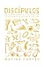 Discipulos: La experiencia radical de conocer y seguir a Jesús (Spanish Edition)