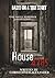 House 4785: A True Story of...