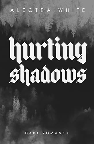 Hurting Shadows: Dark Romance | No Comfort – Just Pain (Healing Darkness 2) (German Edition)