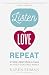 Listen, Love, Repeat: Other-Centered Living in a Self-Centered World