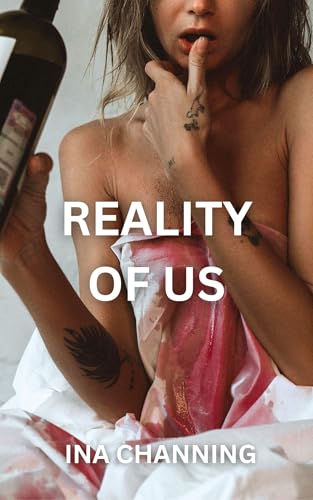 Reality of Us: FF Forbidden Love Steamy Adult Short (FF Collection 3 Book 4)