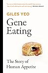 Gene Eating by Giles Yeo Gene Eating by Giles Yeo