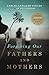 Forgiving Our Fathers and Mothers by Leslie Leyland Fields