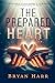 The Prepared Heart: A life ...