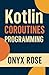 Kotlin Coroutines Programming