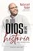 El Dios De Mi Historia: ......