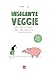 Insolente veggie - Une végétalienne très très méchante by Rosa B.