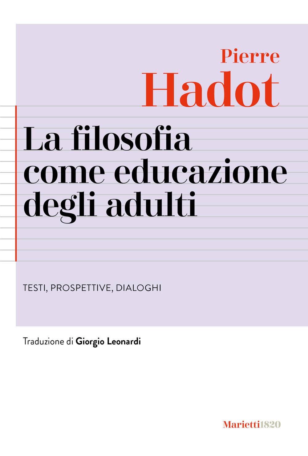 La filosofia come educazione degli adulti. Testi, prospettive, dialoghi (Paperback)