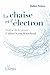 La chaise et l’électron: Analyse de la pensée d’Alfred North Whitehead (French Edition)