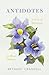 Antidotes: A Year of Questi...