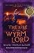 The Rise of the Wyrm Lord by Wayne Thomas Batson