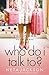 Who Do I Talk To? (A Yada Yada House of Hope Novel Book 2)
