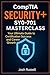 CompTIA Security+ SY0-701 Masterclass:Your Ultimate Guide to Certification Success and Career Growth
