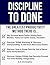 Discipline to DONE: The Gre...