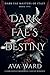 Dark Fae's Destiny: Dark Fa...