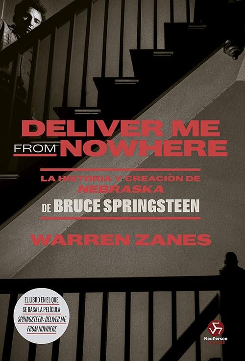 Deliver Me from Nowhere: La historia y creación de Nebraska de Bruce Springsteen (Paperback)