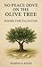 NO PEACE DOVE ON THE OLIVE TREE: Poems For Palestine