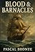 Blood & Barnacles by Pascal Bronte
