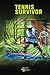 TENNIS SURVIVOR by Ralph Harris
