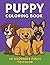 Puppy Coloring Book: 40 Ado...
