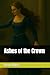 Ashes of the Crown
