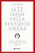 Le 12 leggi della stupidità...