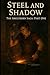 Steel and Shadow: The Smelt...