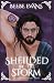 Shielded by the Storm: The ...