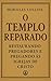 O templo reparado: restaura...