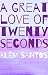 A Great Love of Twenty Seconds