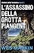 L'Assassinio della Grotta Piangente: I Delitti dello Yorkshire, Libro 3 (Italian Edition)