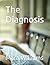 The Diagnosis