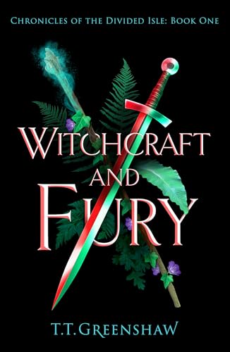 Witchcraft and Fury (Chronicles of the Divided Isle, #1)