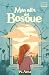 Más allá del bosque (Serie El castillo Wilance. Libro 2) Lectura para 10-11-12-13 y 14 años: Novela sobre amistad, aventuras y misterio. Libro para ... infantil y juvenil. (Spanish Edition)