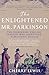 The Enlightened Mr. Parkinson The Enlightened Mr. Parkinson by Cherry Lewis