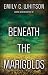 Beneath the Marigolds